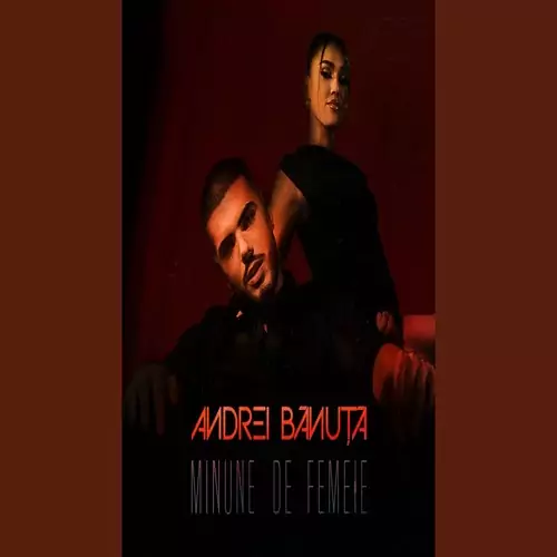 Andrei Banuta – Minune de femeie