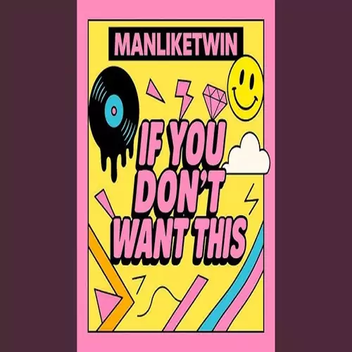 If You Don’t Want This