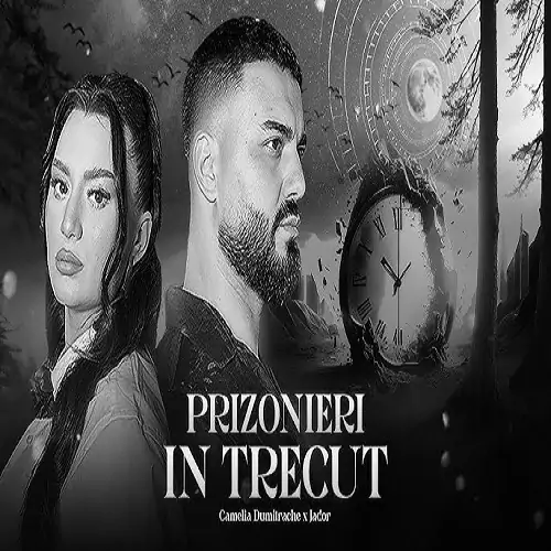Jador x Camelia Dumitrache – Prizonieri in trecut (Pasiunea 2)